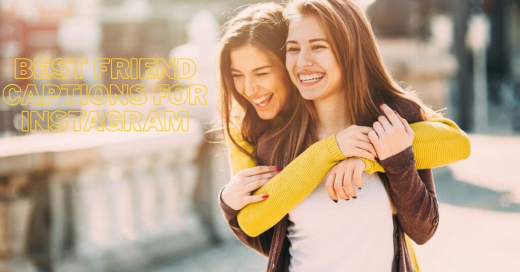 Best Friend Captions