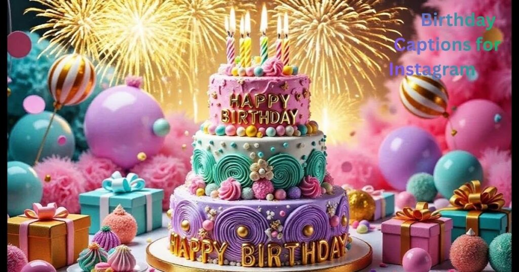 Birthday Captions for Instagram